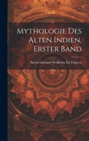 Mythologie Des Alten Indien, Erster Band 102218945X Book Cover
