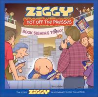 Ziggy Hot Off the Presses: A Cartoon Collection 0740784145 Book Cover