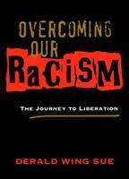 Overcoming Our Racism: The Journey to Liberation 0787967440 Book Cover