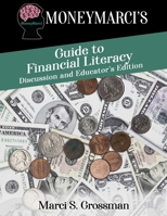 MoneyMarci's Guide to Financial Literacy - Discussion and Educator's Edition B0CPW7DXQV Book Cover