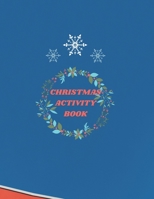 CHRISTMAS ACTIVITY BOOK .: 116pages,8.5*11in,glossy cover,bleed, different activities ,coloring page, ,maze,wordsearch null Book Cover