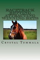 Racetrack Betting Attracting Winning Bets 1979035415 Book Cover