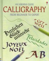 Calligraphy: From Beginner to Expert 0746004265 Book Cover
