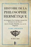 Histoire de la philosophie hermétique, tome 1 2385080125 Book Cover