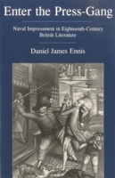 Enter the Press-Gang: Naval Impressment in Eighteenth-Century British Literature 0874137551 Book Cover