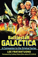 Battlestar Galactica: A Companion to the Original Series 1036141691 Book Cover