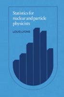 Statistics for Nuclear and Particle Physicists 0521379342 Book Cover