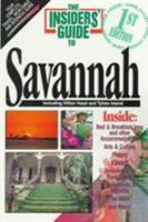 The Insiders' Guide(r) to Savannah, GA 1573800392 Book Cover