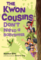 The Kwon Cousins Don't Need a Babysitter B0H2RGXWDW Book Cover