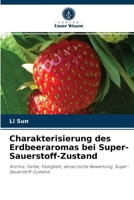 Charakterisierung des Erdbeeraromas bei Super-Sauerstoff-Zustand 6203483699 Book Cover