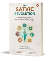 The Satvic Revolution: 7 Life-Changing Habits to Discover Peak Health and Joy 0143460382 Book Cover