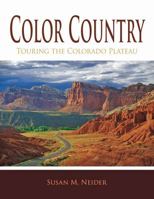 Color Country: Touring the Colorado Plateau 098577830X Book Cover