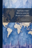 Separating Belligerent Populations 1025125665 Book Cover