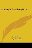 A Simple Maiden 0469002557 Book Cover