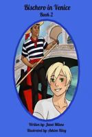 Bischero in Venice: Book 2 0982067224 Book Cover