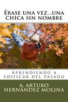 �rase una vez...una chica sin nombre: Aprendiendo a edificar del pasado 1519160275 Book Cover