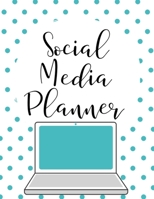 Social Media Planner: Organizer for Social Media Daily Tracking and Account Management 1697236189 Book Cover