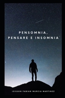 Pensomnia, Pensare e Insomnia (Spanish Edition) B0CKLQH9LG Book Cover