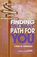 Finding the Right Path for You 0983486069 Book Cover