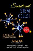 Sensational Stem Cells! : How to Cure Medical Complications 1976348129 Book Cover