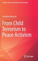 From Child Terrorism to Peace Activism 3031165810 Book Cover