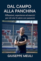 Dal campo alla panchina (Italian Edition) B0GJV9Y6Z5 Book Cover
