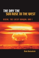 The Day the Sun Rose in the West 0824835115 Book Cover
