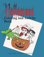Halloween Coloring and Activity Book: A Spookified Coloring and Activity Book B08J1WGZ1H Book Cover