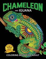 Chameleon and Iguana Coloring Book for Adults: Animals on Beautiful Black Pages for Stress Relieving Unique Design 1717754023 Book Cover