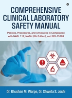 Comprehensive Clinical Laboratory Safety Manual: Policies, Procedures, and Annexures in Compliance with NABL 112, NABH (6th Edition), and ISO-15189 B0G4CTLS64 Book Cover