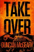 Takeover: A Hart Davis Adventure 1950565211 Book Cover