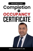 Completion vs Occupancy Certificate: “The Invisible Gap” B0GDQ8LPW3 Book Cover