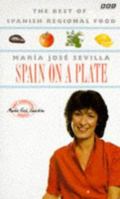 Spain on a Plate: Spanish Regional Cookery 0563363479 Book Cover