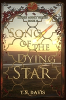 Song of the Dying Star 151723560X Book Cover