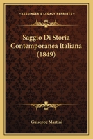 Saggio Di Storia Contemporanea Italiana (1849) 1160249571 Book Cover