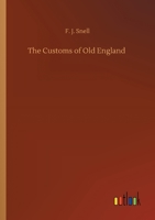 The Customs of Old England 1511771445 Book Cover
