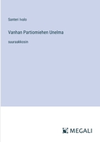 Vanhan Partiomiehen Unelma: suuraakkosin (Finnish Edition) 3387085443 Book Cover
