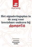 Het Signaleringsplan in de Zorg Voor Kwetsbare Ouderen Bij Dementie 9036825873 Book Cover