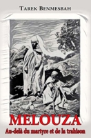MELOUZA, Au-delà du martyre et de la trahison B0C2S719YZ Book Cover