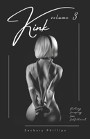 Kink: Volume 3 (Erotic Poetry & Fiction by Zachary Phillips) B0CRJ1RFJD Book Cover