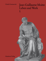 Jean-Guillaume Moitte (1746-1810): Leben Und Werk 3050023732 Book Cover