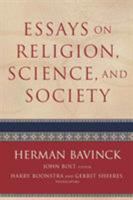 Essays on Religion, Science, and Society 0801048672 Book Cover