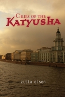 Cries of the Katyusha 0557077494 Book Cover