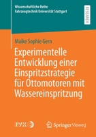 Experimentelle Entwicklung einer Einspritzstrategie für Ottomotoren mit Wassereinspritzung (Wissenschaftliche Reihe Fahrzeugtechnik Universität Stuttgart) 3658337125 Book Cover