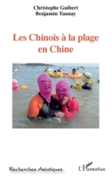 Les Chinois à la plage en Chine (Recherches Asiatiques) 2343246599 Book Cover