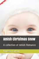 Amish Christmas Snow: A collection of Amish Romance B08D4Y1PRS Book Cover