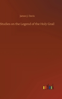 Studies on the Legend of the Holy Grail 3734059178 Book Cover