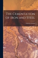 The Cementation of Iron and Steel 1018016481 Book Cover