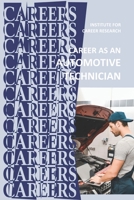 Career as an Automotive Technician: Auto Mechanic B0875WSWHX Book Cover