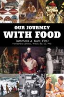 Our Journey With Food, 2nd Edition 0999556215 Book Cover